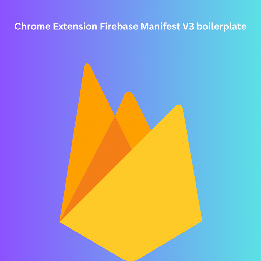 Cover Image for Chrome Extension Firebase Manifest V3 Boilerplate